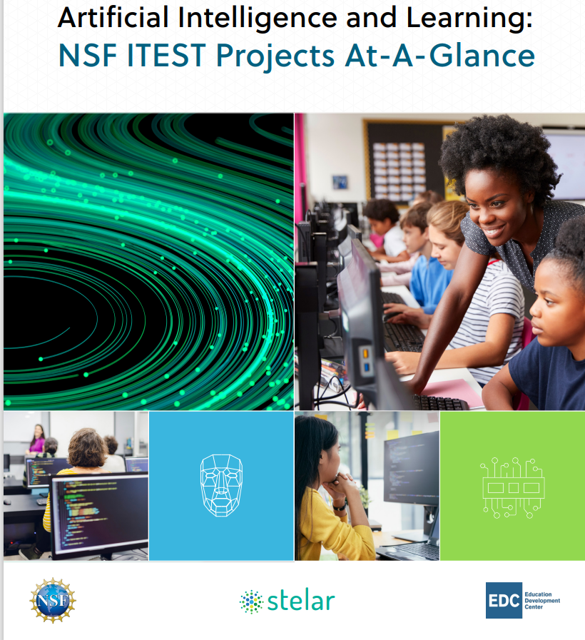 Artificial Intelligence and Learning: NSF ITEST Projects At-A-Glance Artificial Intelligence